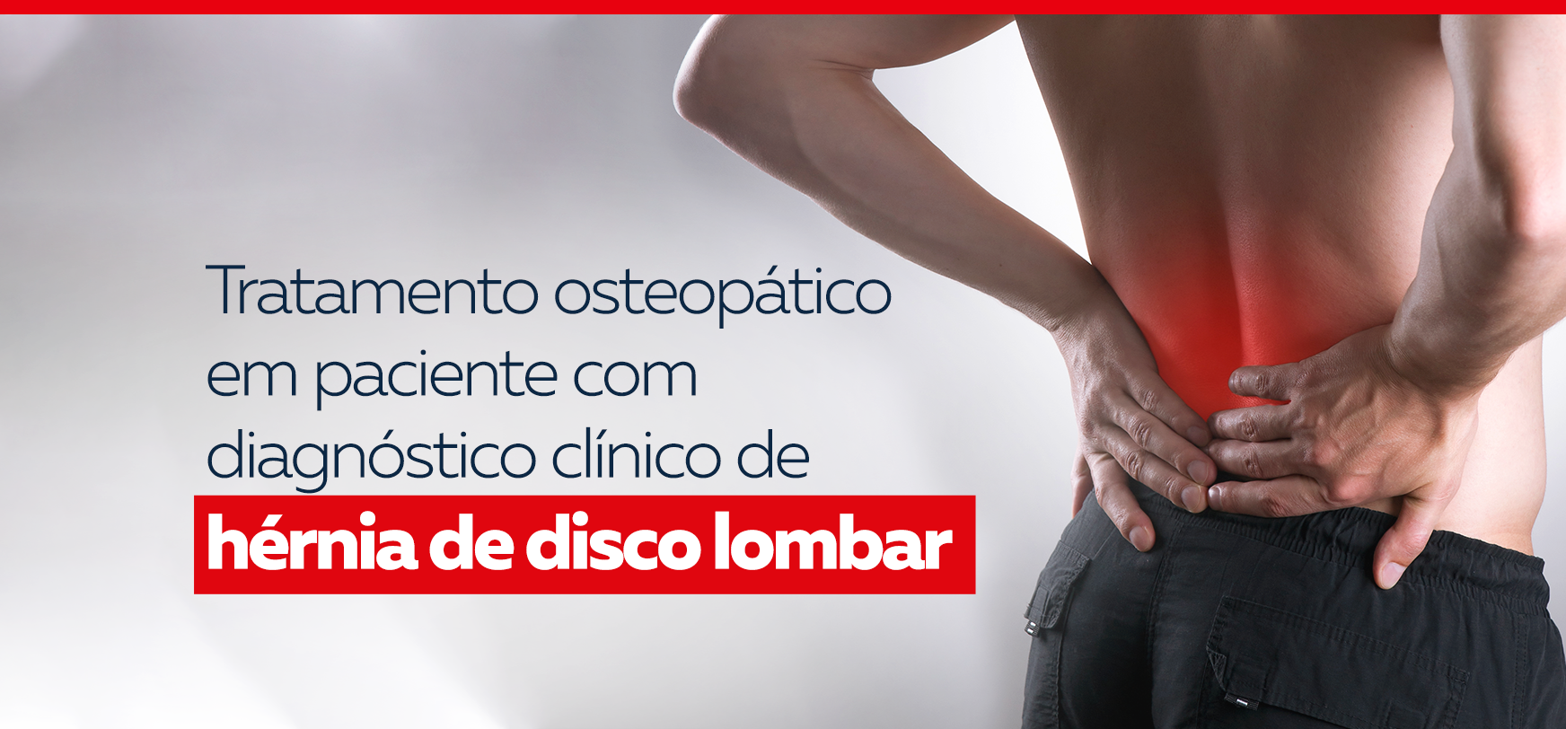 Tratamento osteopático em paciente com diagnóstico clínico de hérnia de disco lombar – Relato de caso